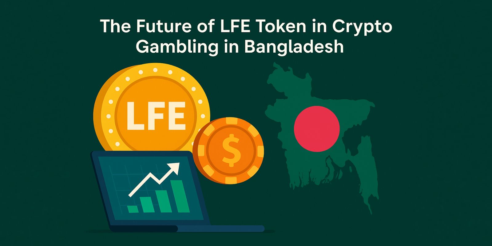 The Future of LFE Token in Crypto Gambling in Bangladesh