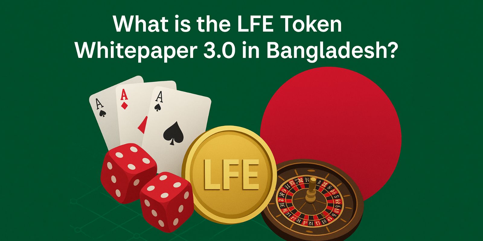 What is the LFE Token Whitepaper 3.0 in Bangladesh