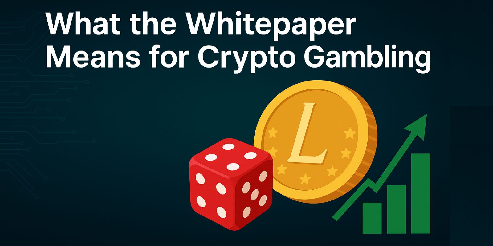 What the Whitepaper Means for Crypto Gambling